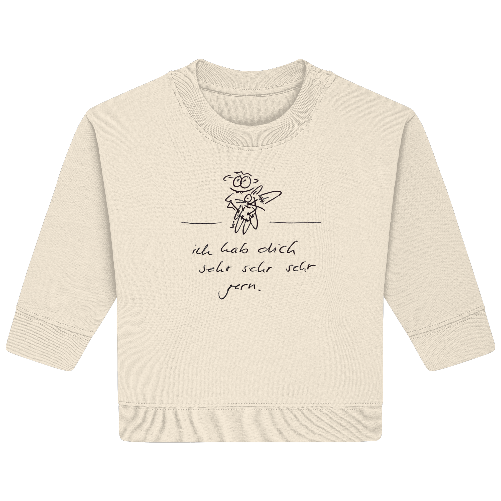 ICH HAB DICH SEHR SEHR SEHR GERN - Baby Organic Sweatshirt