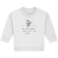 ICH HAB DICH SEHR SEHR SEHR GERN - Baby Organic Sweatshirt