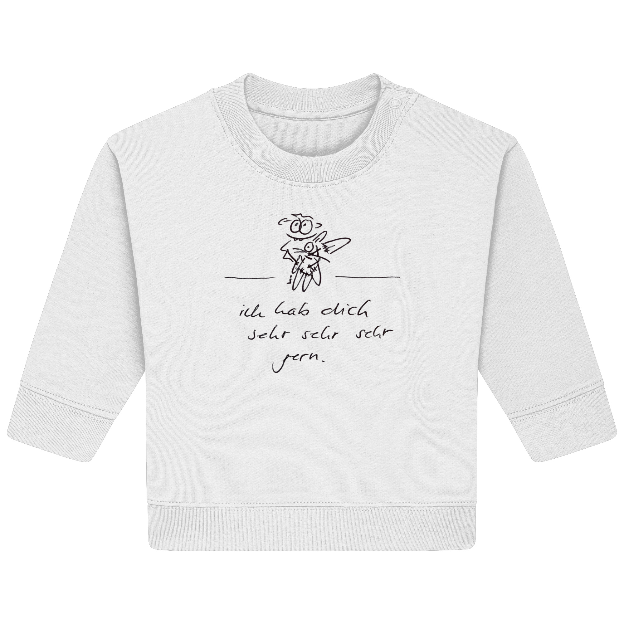 ICH HAB DICH SEHR SEHR SEHR GERN - Baby Organic Sweatshirt