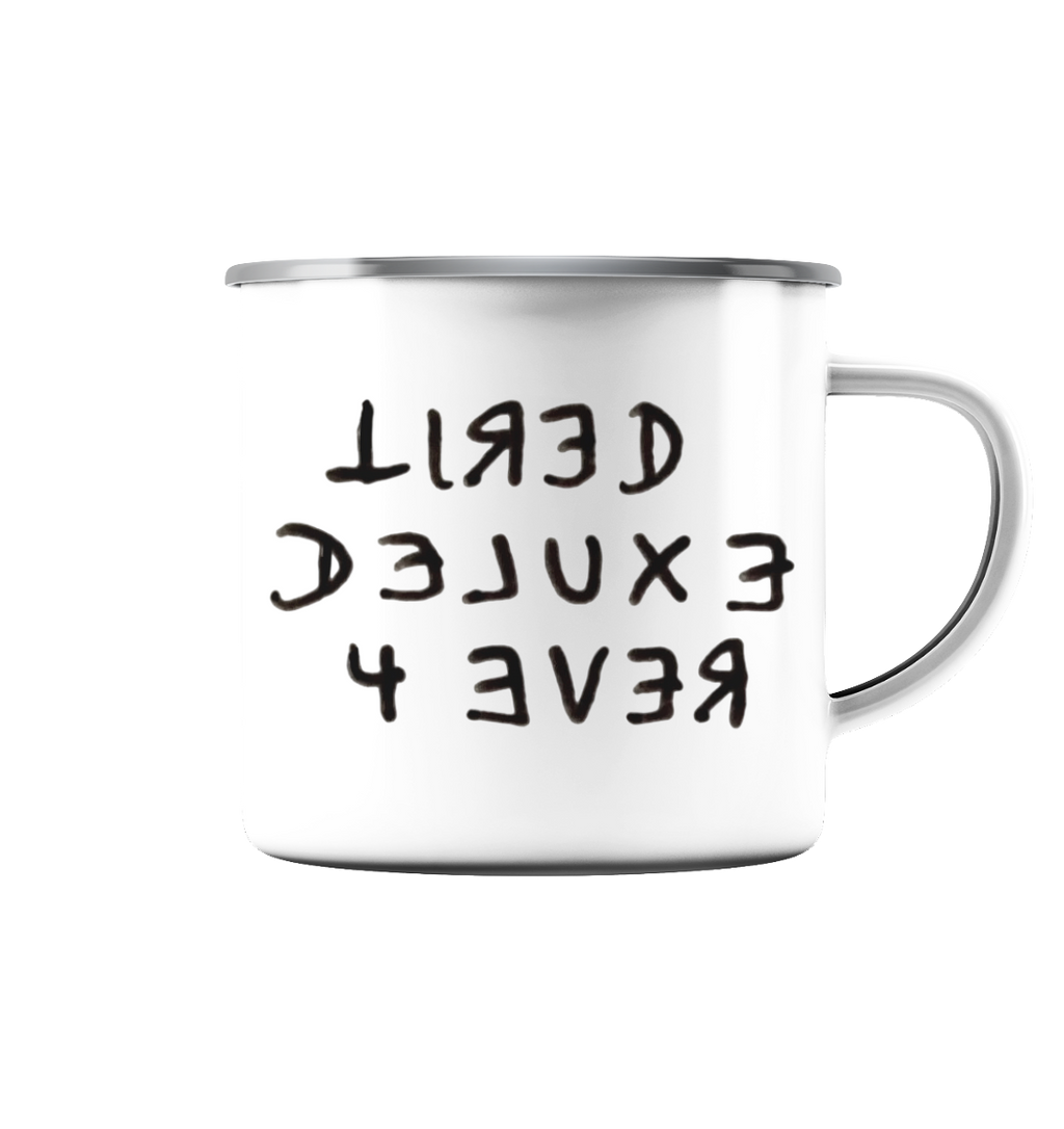 TIRED DELUXE 4 EVER - Emaille Tasse (Silber)