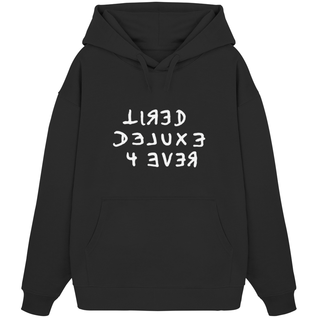 BLACK EDITION - TIRED 4 EVER - Organic Oversize Hoodie