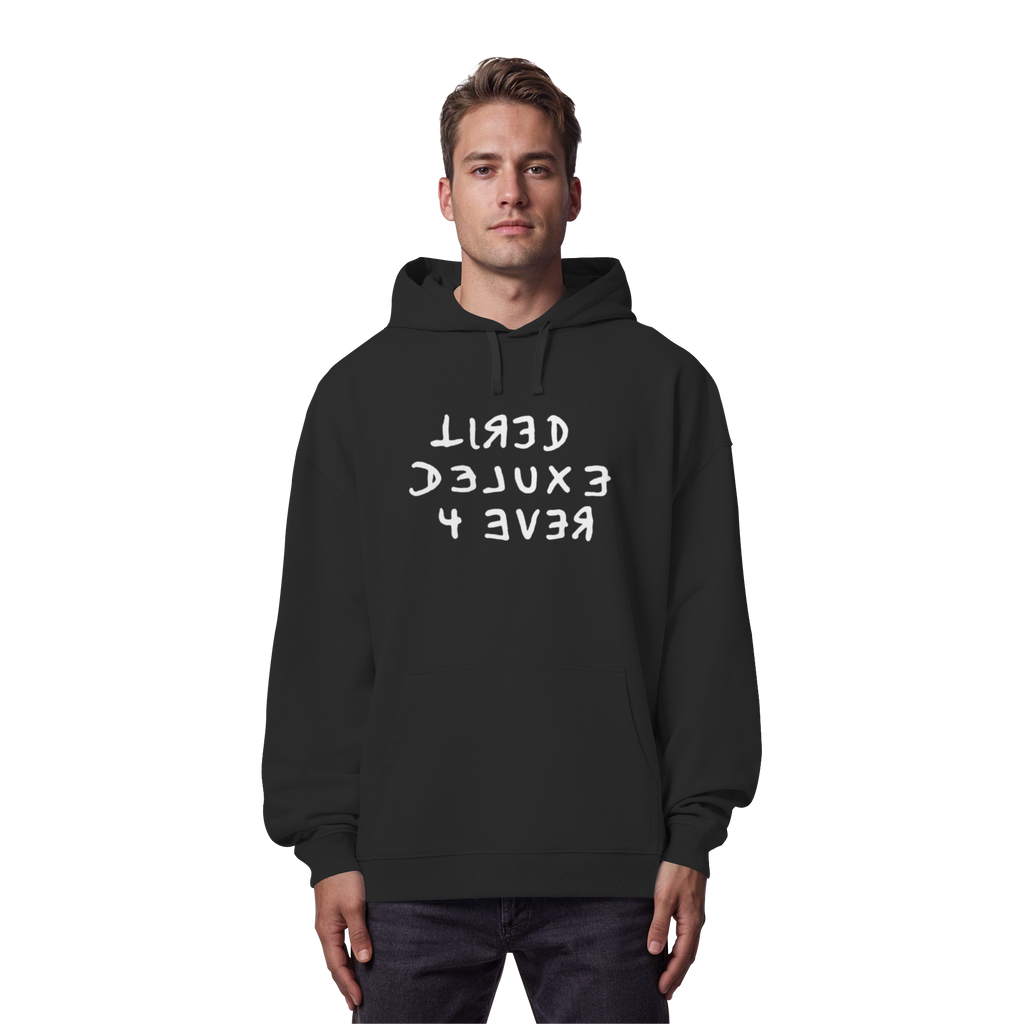 BLACK EDITION - TIRED 4 EVER - Organic Oversize Hoodie