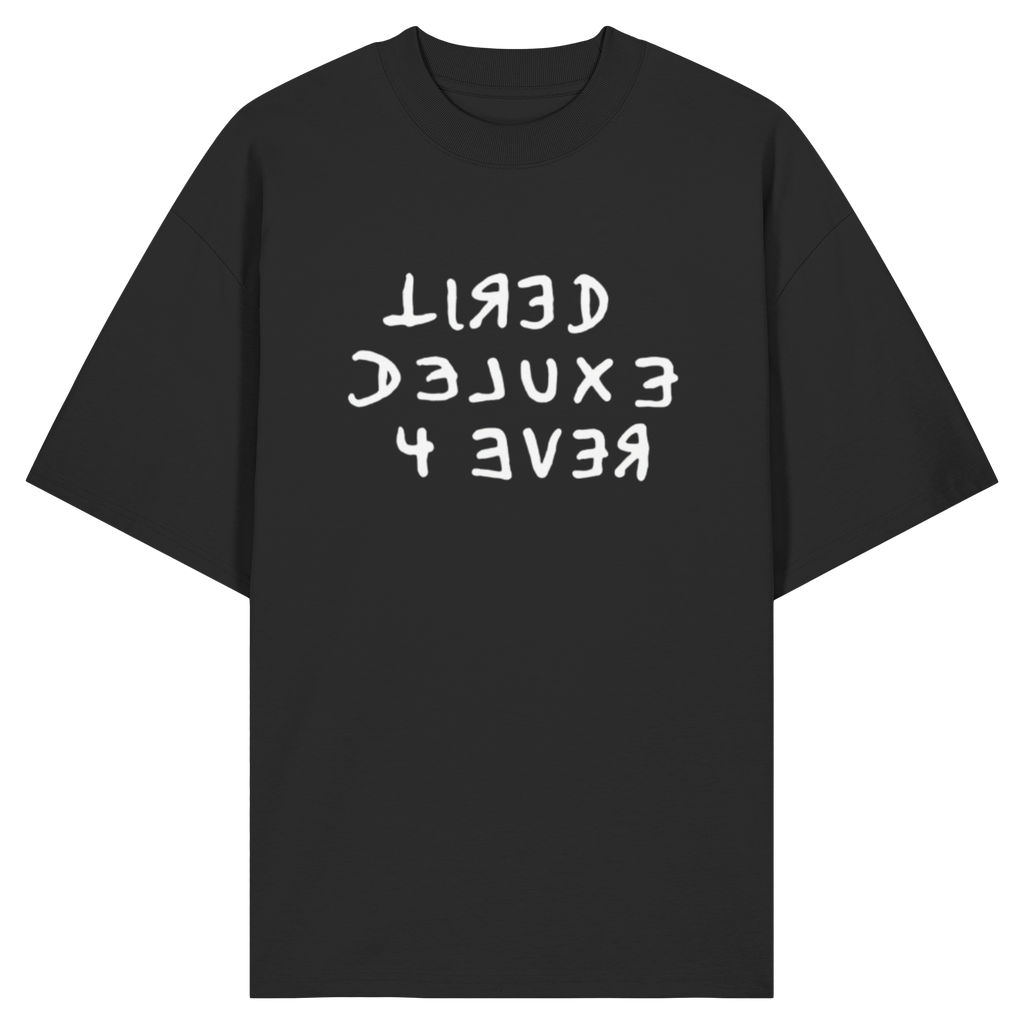 BLACK EDITION - TIRED 4 EVER - Organic Oversize Shirt
