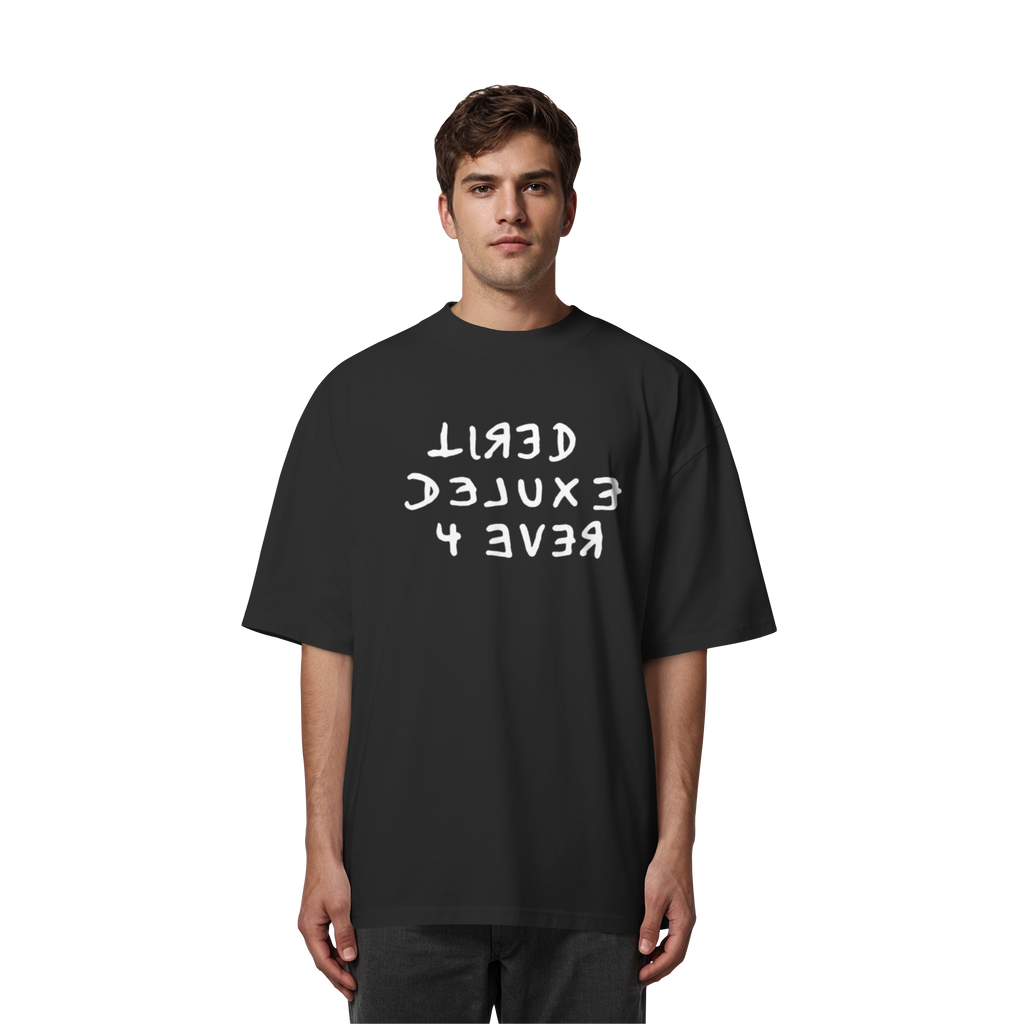 BLACK EDITION - TIRED 4 EVER - Organic Oversize Shirt