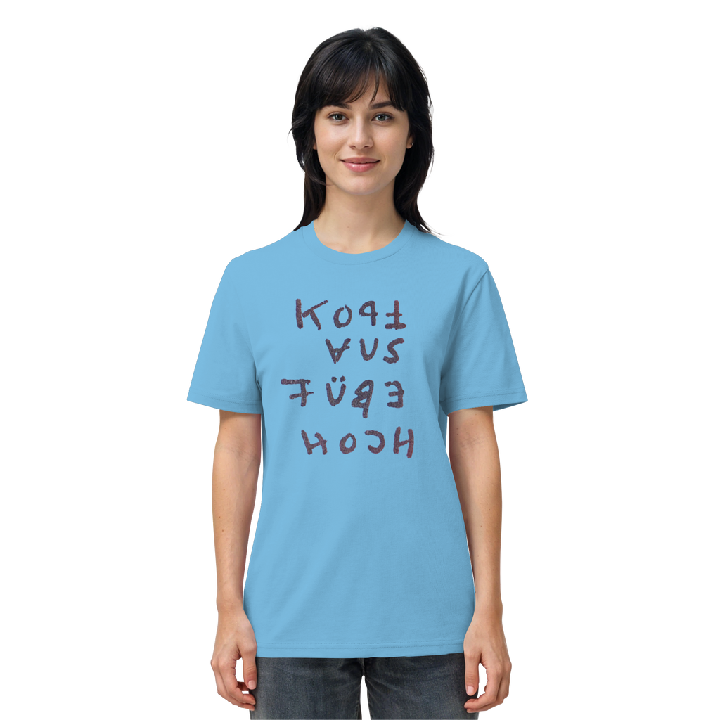 KOPF AUS FÜßE HOCH - Organic Shirt