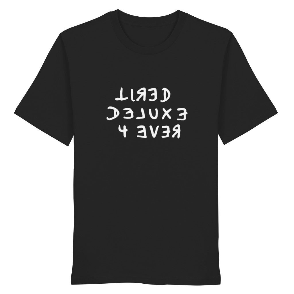 BLACK EDITION - TIRED 4 EVER - Organic Shirt