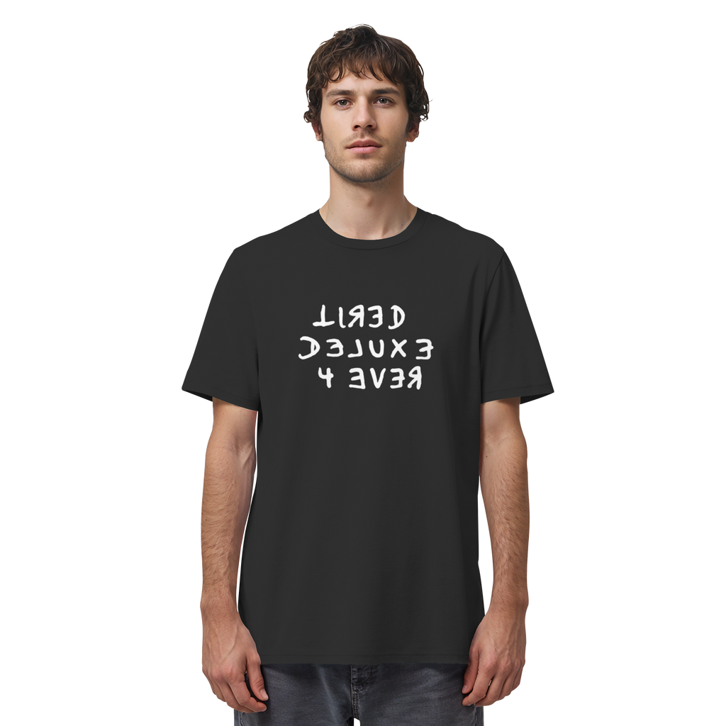 BLACK EDITION - TIRED 4 EVER - Organic Shirt
