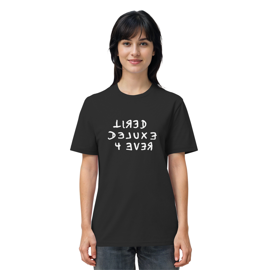 BLACK EDITION - TIRED 4 EVER - Organic Shirt