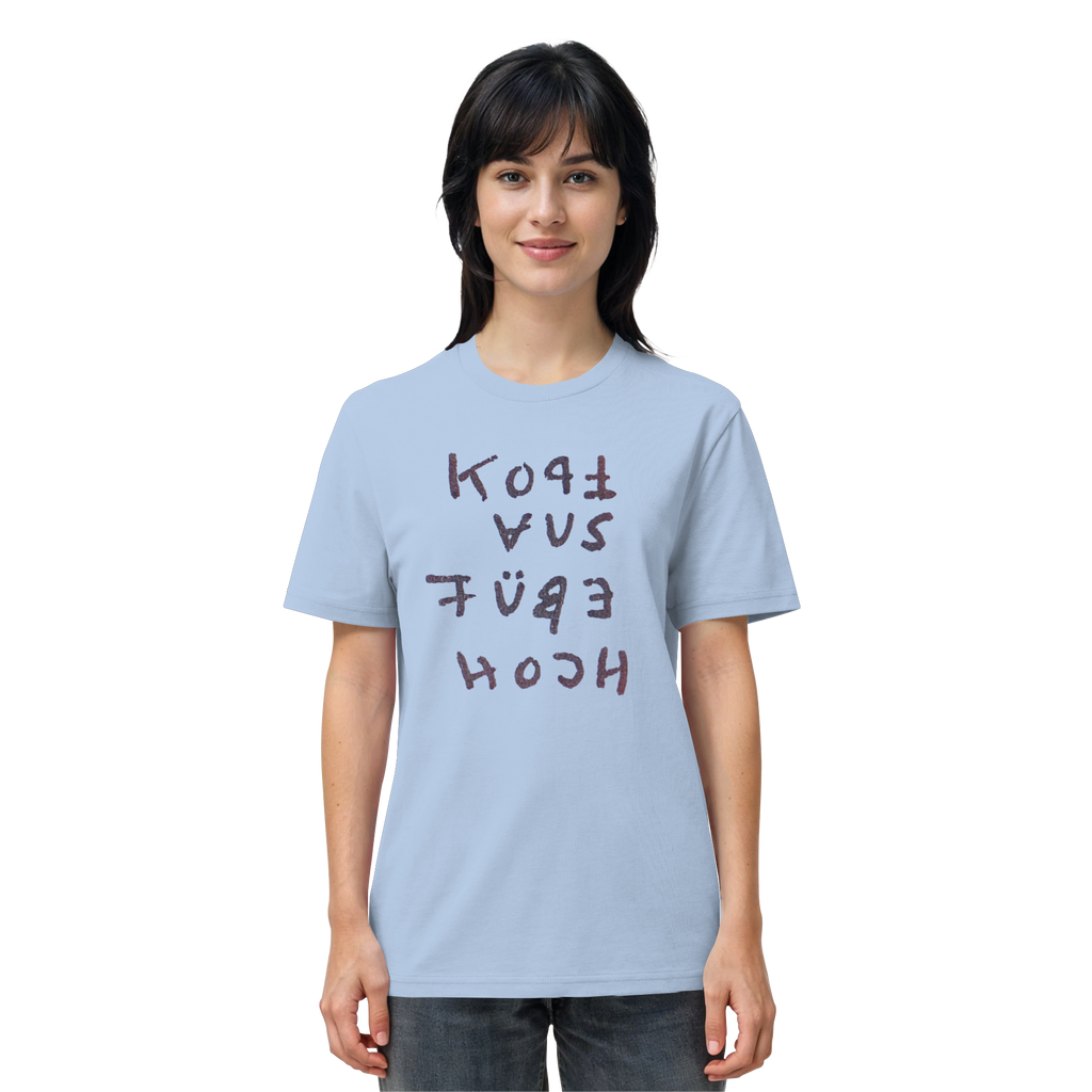 KOPF AUS FÜßE HOCH - Organic Shirt