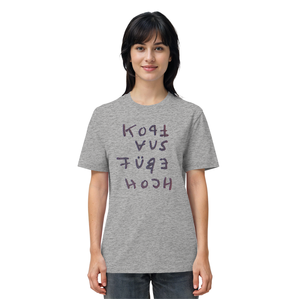 KOPF AUS FÜßE HOCH - Organic Shirt