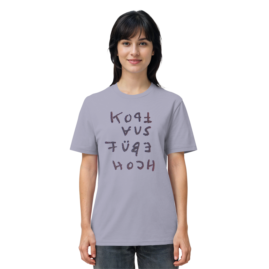 KOPF AUS FÜßE HOCH - Organic Shirt