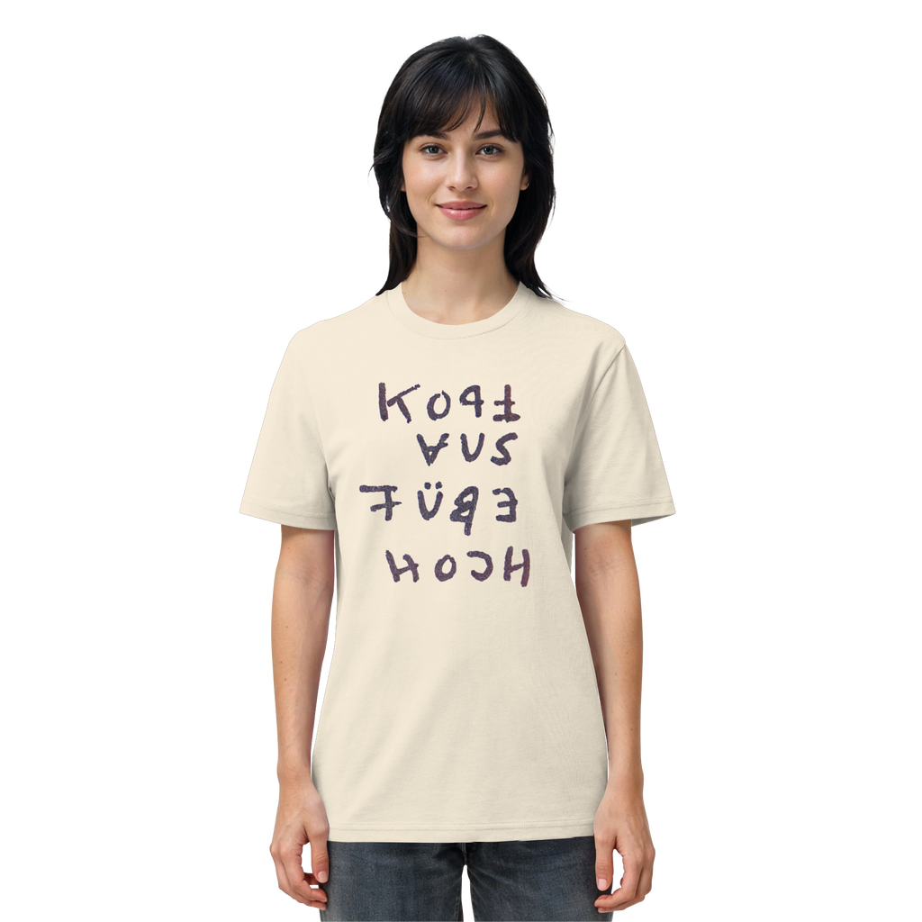 KOPF AUS FÜßE HOCH - Organic Shirt