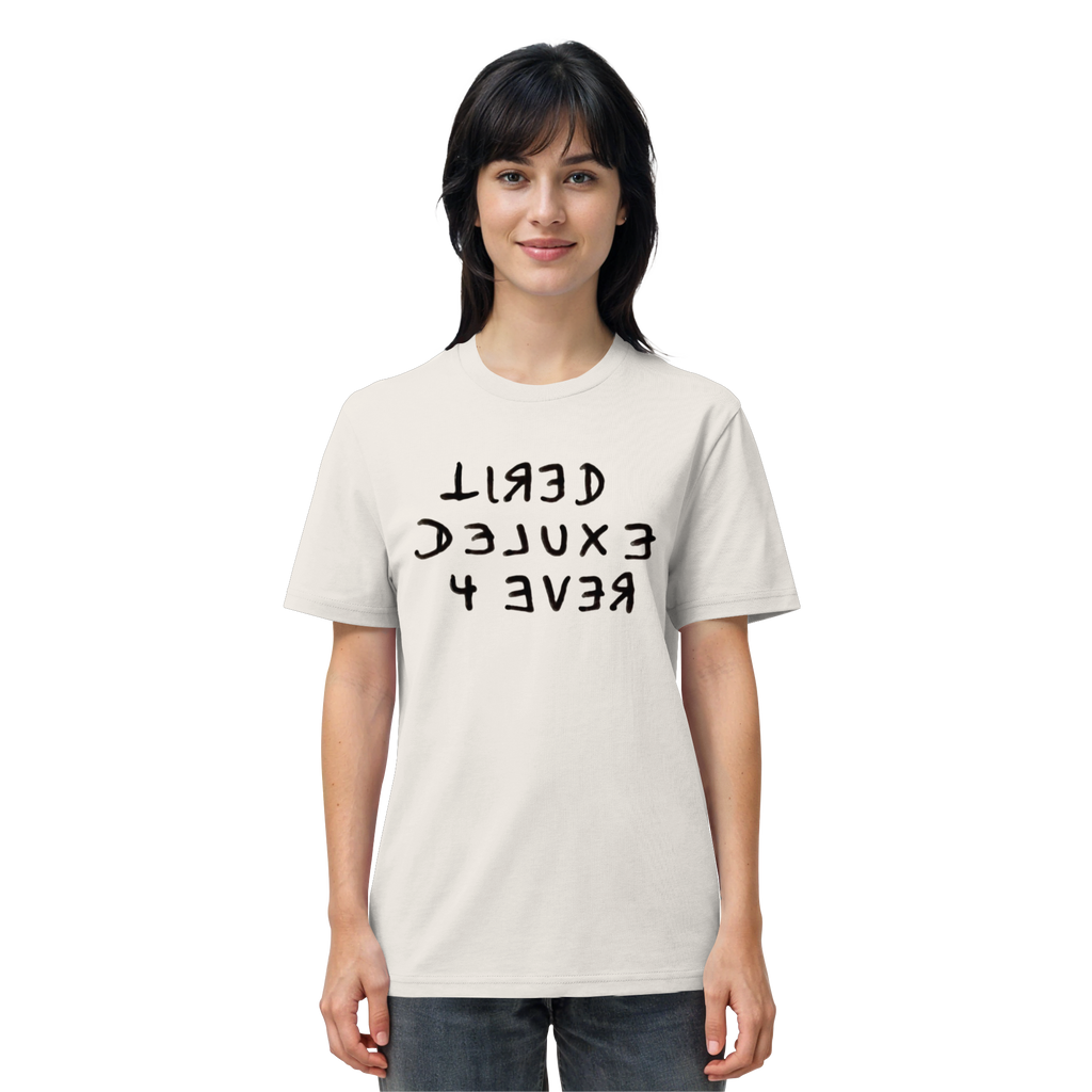 TIRED DELUXE 4 EVER - Organic Shirt