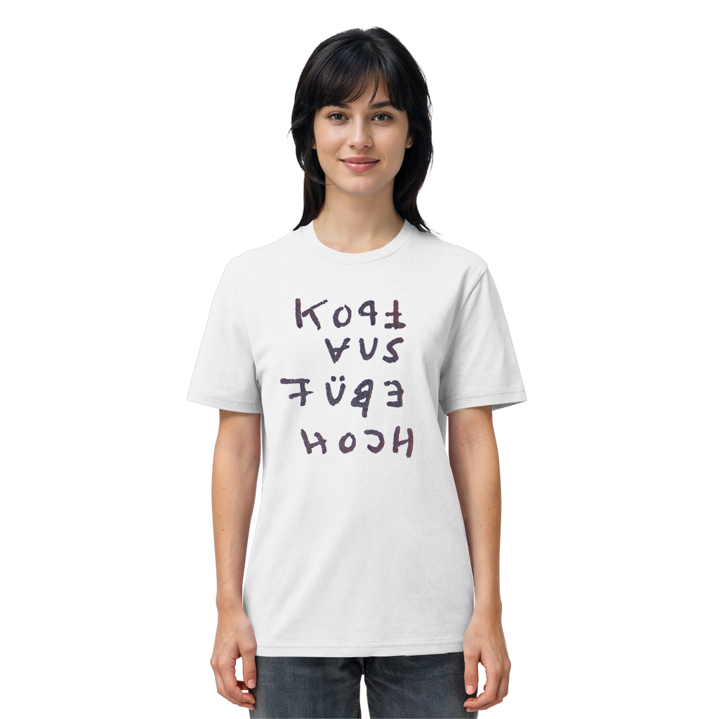 KOPF AUS FÜßE HOCH - Organic Shirt