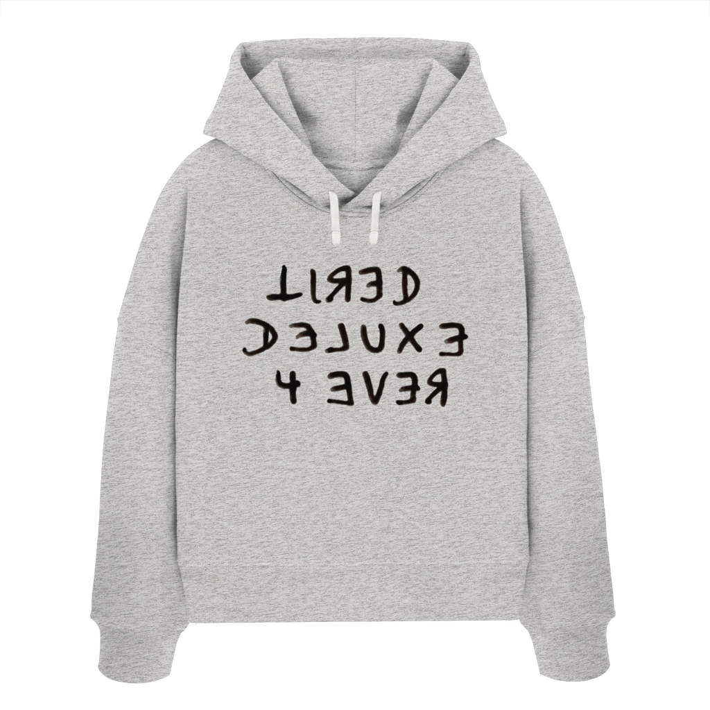 TIRED DELUXE 4 EVER - Womens Organic Boxcut Hoodie