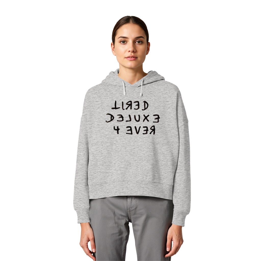 TIRED DELUXE 4 EVER - Womens Organic Boxcut Hoodie
